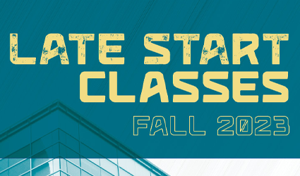 Fall 2023 Late Start Classes - 2nd 8 Wks session